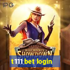 t111 bet login